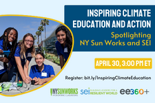 Four environmental educations smile at a display table outdoors. White and yellow text says "Inspiring Climate Education and Action: Spotlighting NY Sun Works and SEI."
